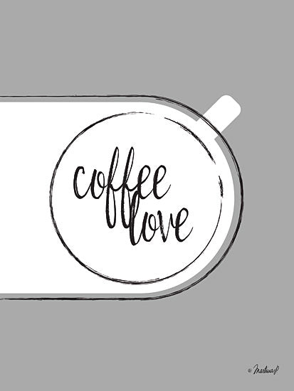 Martina Pavlova PAV152 - Coffee Love - 12x16 Coffee, Love, Signs from Penny Lane