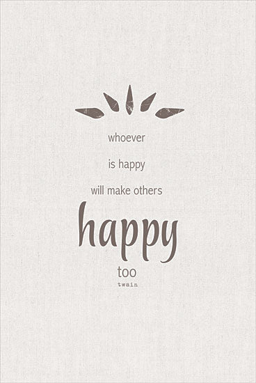 Lauren Rader RAD1325 - Make Others Happy Too Happy, Mark Twain, Motivating from Penny Lane