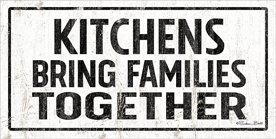 Susan Ball SB715 - SB715 - Kitchens Bring Families Together - 18x9 Kitchens, Families, Togetherness, Black & White, Signs from Penny Lane