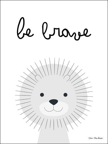 Seven Trees Design ST368 - Be Brave Be Brave, Lion, Babies, Kid's Art, Black & White from Penny Lane